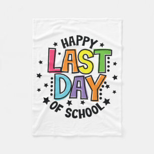 Last Day Of School Teacher For Women Men & Kid Fleece Blanket