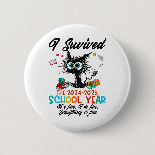 Last Day Of School Teacher I Survived 2024-2025 Sc 6 Cm Round Badge