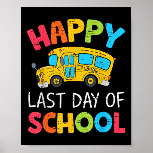 Last Day Of School Teacher Kids Graduate End Of Sc Poster