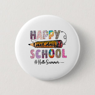 Last Day Of School Teacher Kids Graduation Last Da 6 Cm Round Badge