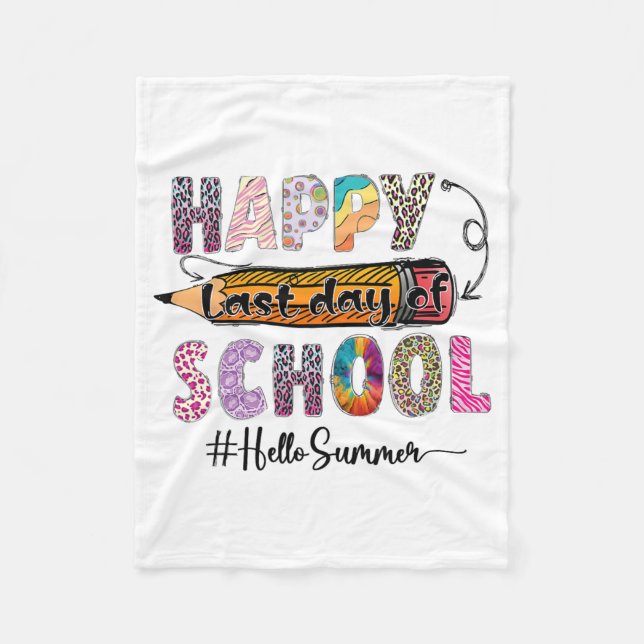 Last Day Of School Teacher Kids Graduation Last Da Fleece Blanket (Front)
