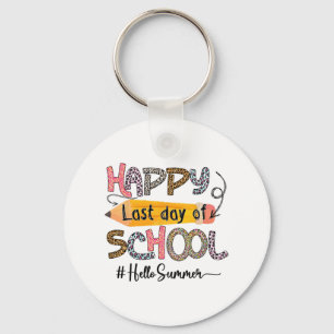 Last Day Of School Teacher Kids Graduation Last Da Key Ring