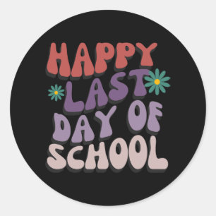 Last Day Of School Teacher Student Graduation 6  Classic Round Sticker