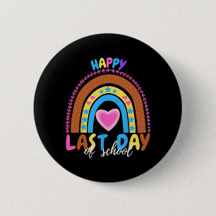 Last Day Of School Teacher Student Graduation  6 Cm Round Badge