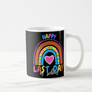 Last Day Of School Teacher Student Graduation Coffee Mug
