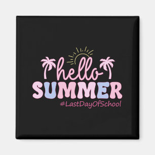 Last Day Of School Teacher Student Hello Summer Ki Magnet