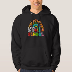 Last Day Of School Teachers End Of School Year Hoodie
