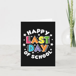 Last Day Of School Teachers Kids Last Day Of Schoo Card