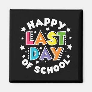 Last Day Of School Teachers Kids Last Day Of Schoo Magnet