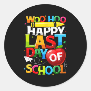 Last Day Of School Teachers Students Graduation Classic Round Sticker