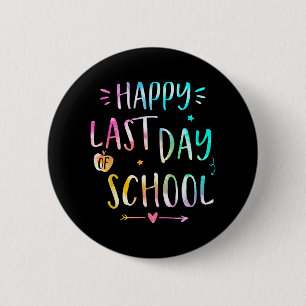 Last Day Of School Teachers Women Kids  6 Cm Round Badge