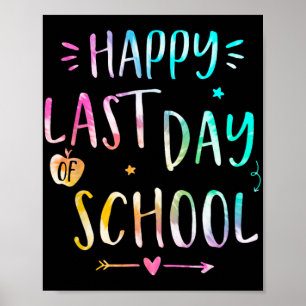 Last Day Of School Teachers Women Kids Poster