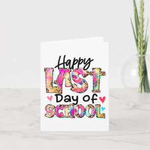 Last Day Of School Tie Dye Leopard Graduation Teac Card