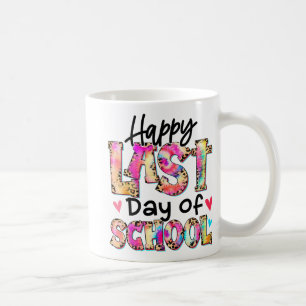 Last Day Of School Tie Dye Leopard Graduation Teac Coffee Mug