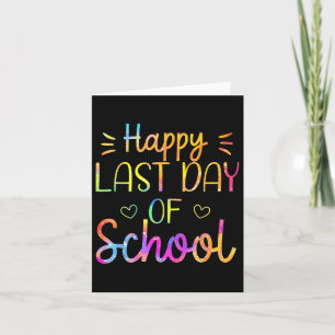 Last Day Of School Tie Dye Teacher School Graduati Card