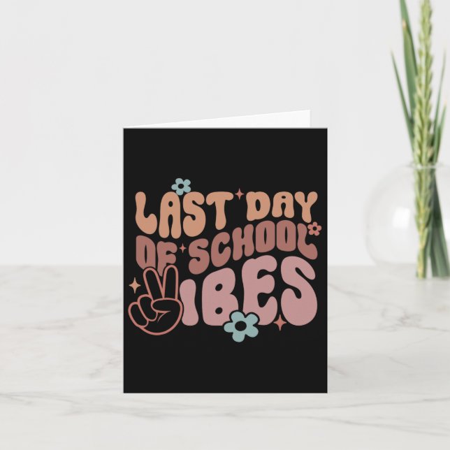 Last Day Of School Vibes  Card (Front)