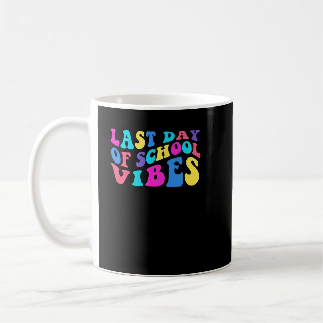LAST DAY OF SCHOOL VIBES COFFEE MUG (Left)