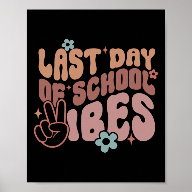 Last Day Of School Vibes  Poster (Front)