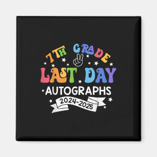Last Day Of School Year 2025 7th Grade Autograph G Magnet