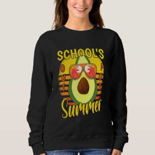 Last Day Of Schools Out For Summer Vacation Avocad Sweatshirt