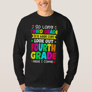 Last Day Of Third Grade Look Out 4th Grade Cute T-Shirt
