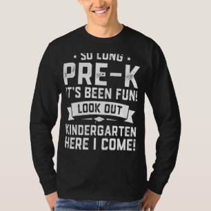 Last Day Pre-K T- Kindergarten Here I Come Graduat T-Shirt