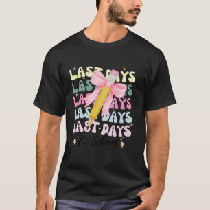Last Days Of School Coquette Pink Bow Girls Women T-Shirt