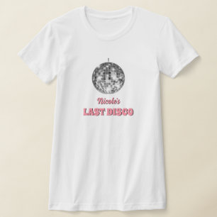 Last Disco Bachelorette Party Themed Custom T-Shirt