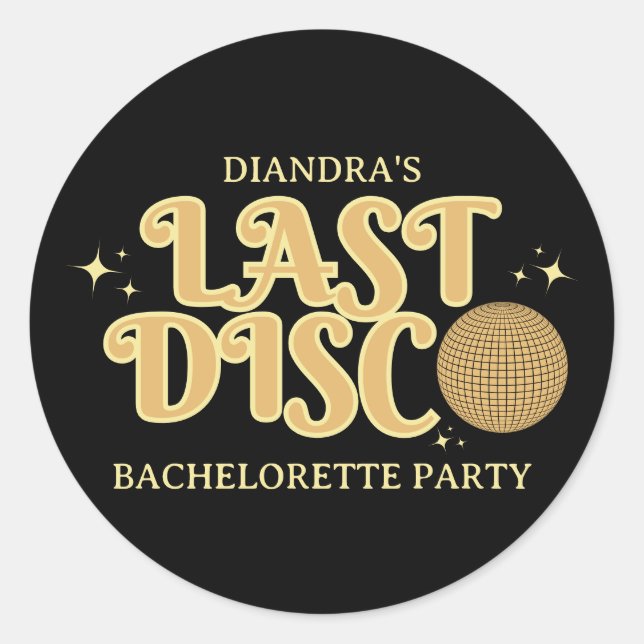 Last Disco Black and Gold Retro 70s Bachelorette  Classic Round Sticker (Front)
