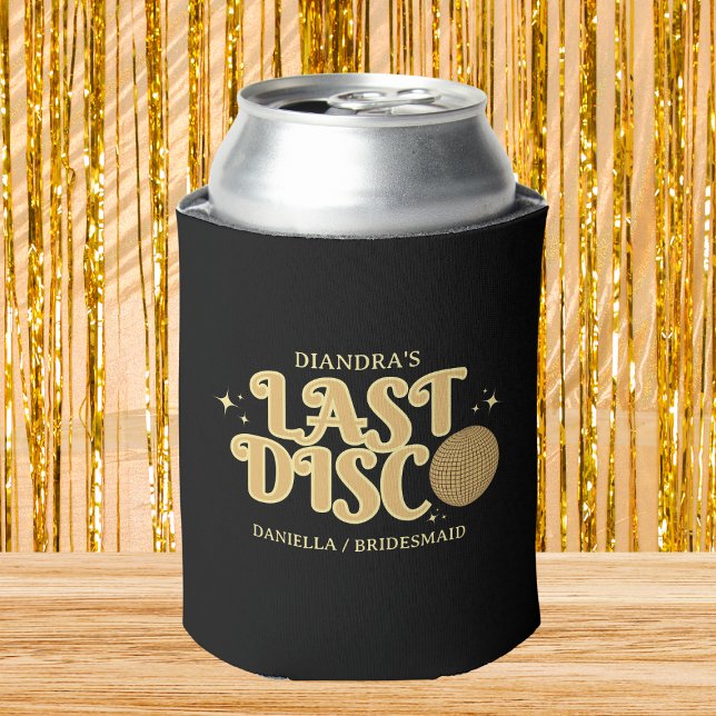 Last Disco Name Retro Golden 70s Bachelorette  Can Cooler (Last disco golden glitter bachelorette party can cooler retro golden glitter)