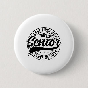 Last First Day Senior 2024 Back To School Cl Of 20 6 Cm Round Badge