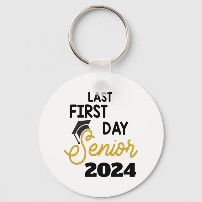 Last First Day Senior 2024 Back To School Cl Of 20 Key Ring (Front)