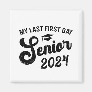 Last First Day Senior 2024 Back To School Cl Of 20 Magnet
