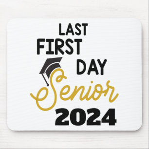 Last First Day Senior 2024 Back To School Cl Of 20 Mouse Pad