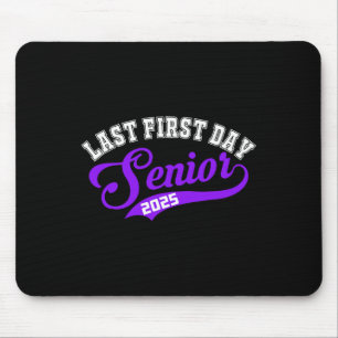 Last First Day Senior 2025 Gift Cl Of 2025 Back To Mouse Pad