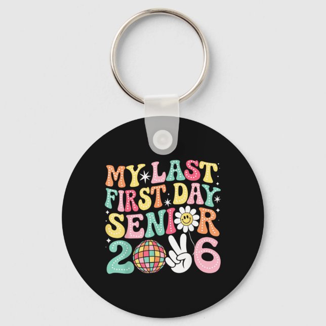Last First Day Senior 2026 Back To School Class Of Key Ring (Front)
