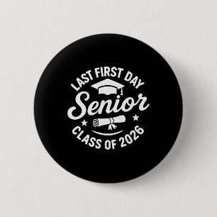 Last First Day Senior 2026 Graduate Seniors Boys G 6 Cm Round Badge