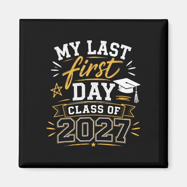 Last first day senior 2027 back to school class of magnet (Front)