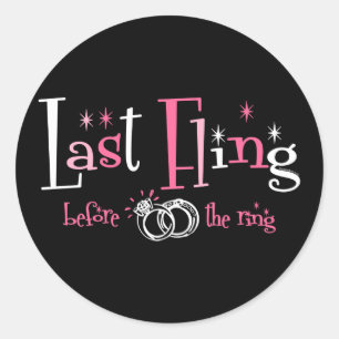 Last Fling Before The Ring Classic Round Sticker