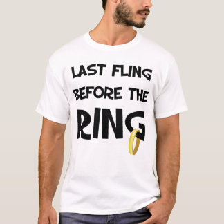 Last Fling before the Ring T-Shirt
