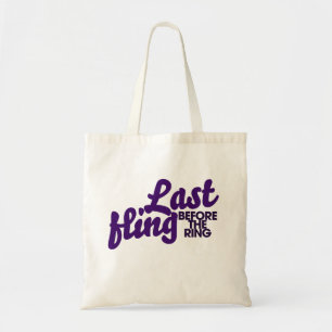 Last Fling before the ring Tote Bag
