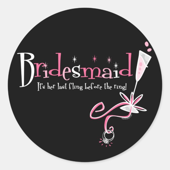 Last Fling Bridesmaid Classic Round Sticker (Front)