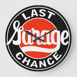 Last Garage Chance vintage sign clock