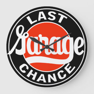 Last Garage Chance vintage sign clock