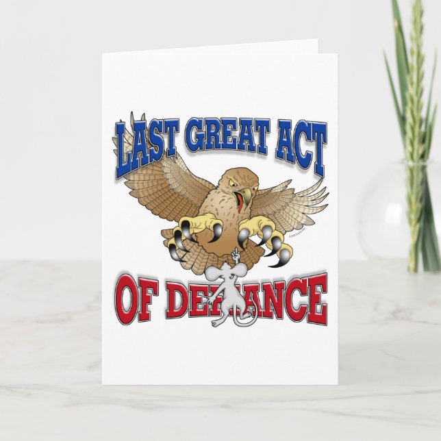 Last Great Act of Defiance Card (Front)
