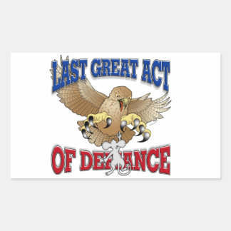 Last Great Act of Defiance Rectangular Sticker