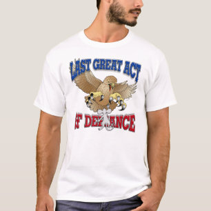 Last Great Act of Defiance T-Shirt