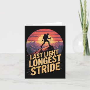 Last Light Longest Stride Sunset Hiking Mountain T Card
