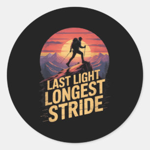 Last Light Longest Stride Sunset Hiking Mountain T Classic Round Sticker