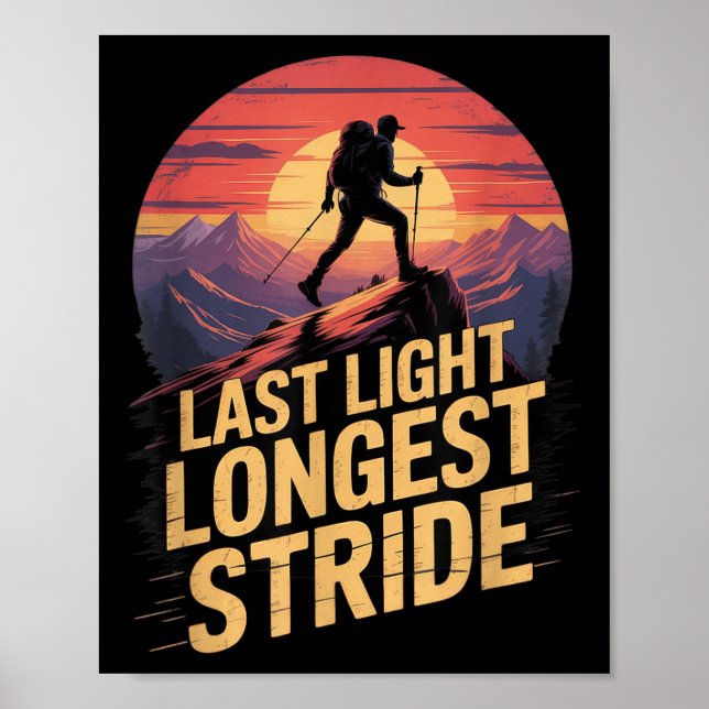 Last Light Longest Stride Sunset Hiking Mountain T Poster (Front)